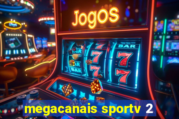 megacanais sportv 2